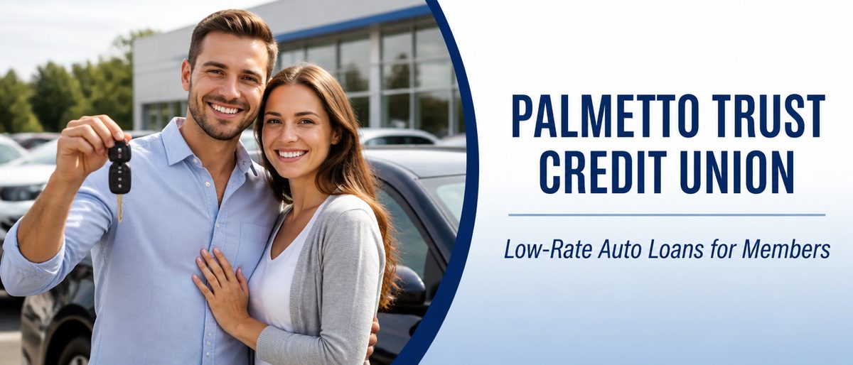 Palmetto Trust Credit Union — low-rate auto loans